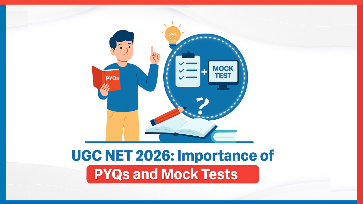 UGC NET 2026 Importance of PYQs and Mock Tests.png